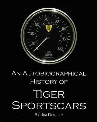 AN AUTOBIOGRAPHICAL HISTORY OF TIGER SPORTSCARS