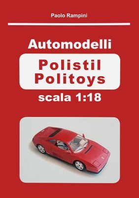 AUTOMODELLI POLISTIL/POLITOYS SCALA 1:18