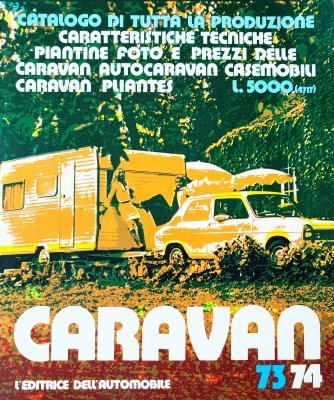 CARAVAN '73 '74: CATALOGO DI TUTTA LA PRODUZIONE