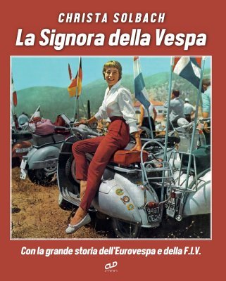 CHRISTA SOLBACH - LA SIGNORA DELLA VESPA