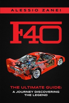 F40 THE ULTIMATE GUIDE