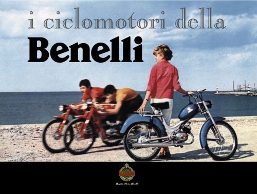 I CICLOMOTORI DELLA BENELLI