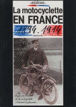 LA MOTOCYCLETTE EN FRANCE 1894-1914