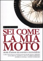 SEI COME LA MIA MOTO