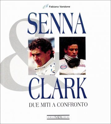 SENNA E CLARK DUE MITI A CONFRONTO