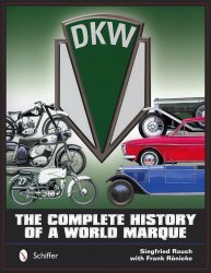 DKW THE COMPLETE HISTORY OF A WORLD MARQUE