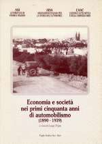 ECONOMIA E SOCIETA' NEI PRIMI CINQUANTA ANNI DI AUTOMOBILISMO (1890-1939)