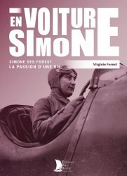 EN VOITURE SIMONE - SIMONE DES FOREST LA PASSION D'UNE VIE