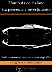 L'AUTO DA COLLEZIONE TRA PASSIONE E INVESTIMENTO