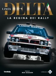 LANCIA DELTA - LA REGINA DEI RALLY