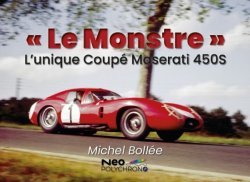 LE MONSTRE: L'UNIQUE COUPE MASERATI 450S