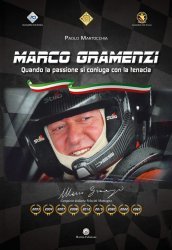 MARCO GRAMENZI - QUANDO LA PASSIONE SI CONIUGA CON LA TENACIA