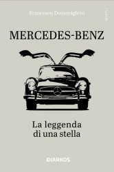 MERCEDES-BENZ - LA LEGGENDA DI UNA STELLA