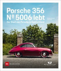 PORSCHE 356 N. 5006 LEBT - DER START VON PORSCHE IN DEUTSCHLAND