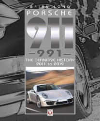 PORSCHE 911 - THE DEFINITIVE HISTORY 2011 TO 2019