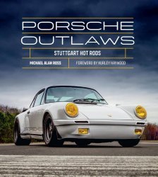 PORSCHE OUTLAWS - STUTTGART HOT RODS