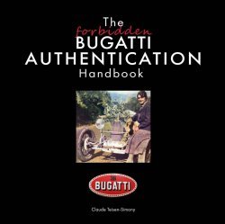 THE FORBIDDEN BUGATTI AUTHENTICATION HANDBOOK