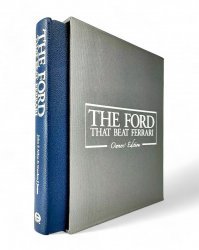 THE FORD THAT BEAT FERRARI - SIGNED OWNERS' EDITION -