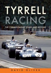 TYRRELL RACING - THE CHAMPIONSHIP YEARS AND BEYOND