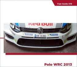 VOLKSWAGEN POLO WRC 2013 - FAST GUIDE 019