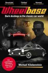 WHEELBASE: DARK DEALINGS IN THE CLASSIC CAR WORLD